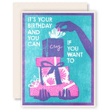 Cry If You Want To Birthday Card