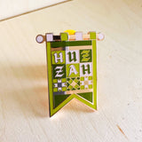 Huzzah Hard Enamel Pin