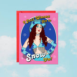 Get To Snow Ya! Holiday Card