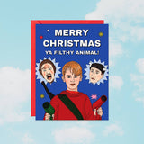 Merry Christmas Ya Filthy Animal Holiday Card