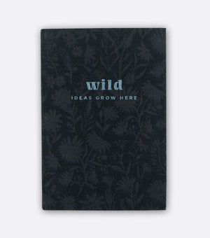 Wild Ideas Grow Here Journal