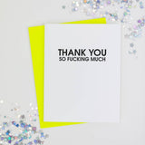 So Fucking Much Thank You Card