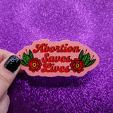 Abortion Saves Lives Sticker