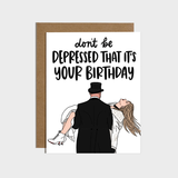 Taylor/Travis Don't Be Depressed Birthday Card