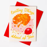 Exciting Things Ahead of You - Birthday Card