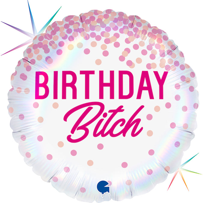 18" Birthday Bitch Balloon