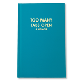 Too Many Tabs Open Hardcover Journal