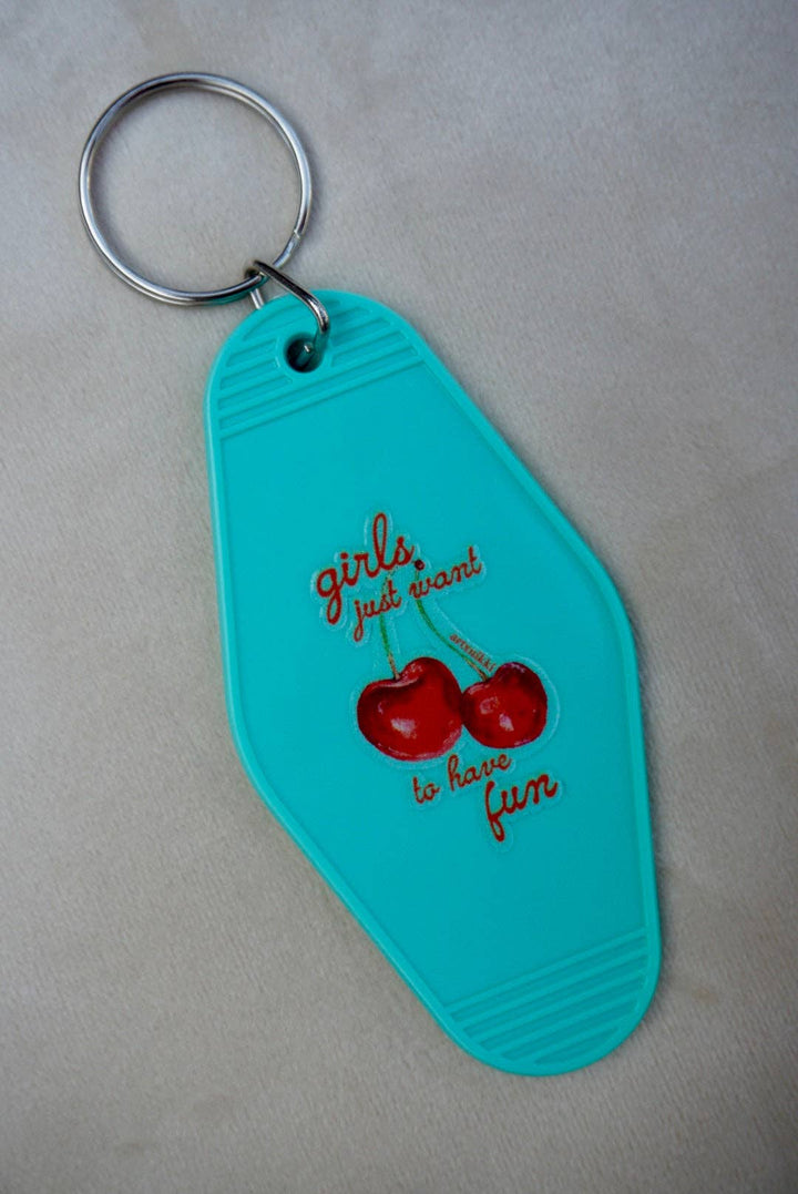 "girls just want to have fun" Cherry Hotel Keychain