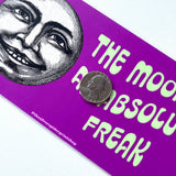 Bumper Sticker - The Moon is an Absolute Freak