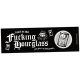 "Look at this Fucking Hourglass" Bumper Sticker