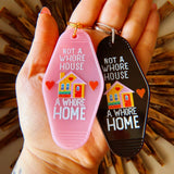 A Whore Home Keychain - Pink