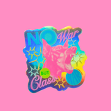No War But Class War Holographic Sticker