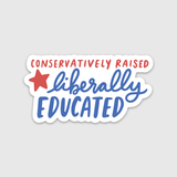 Liberally Educated Sticker