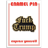 'Fuck Trump' Enamel Pin