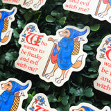 'Who Wants to Be Freaky and Evil with Me?' - Sticker