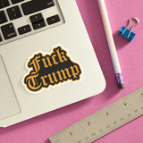 The Found Sticker -  Fuck Trump