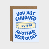Churned Another Year Older Birthday Card