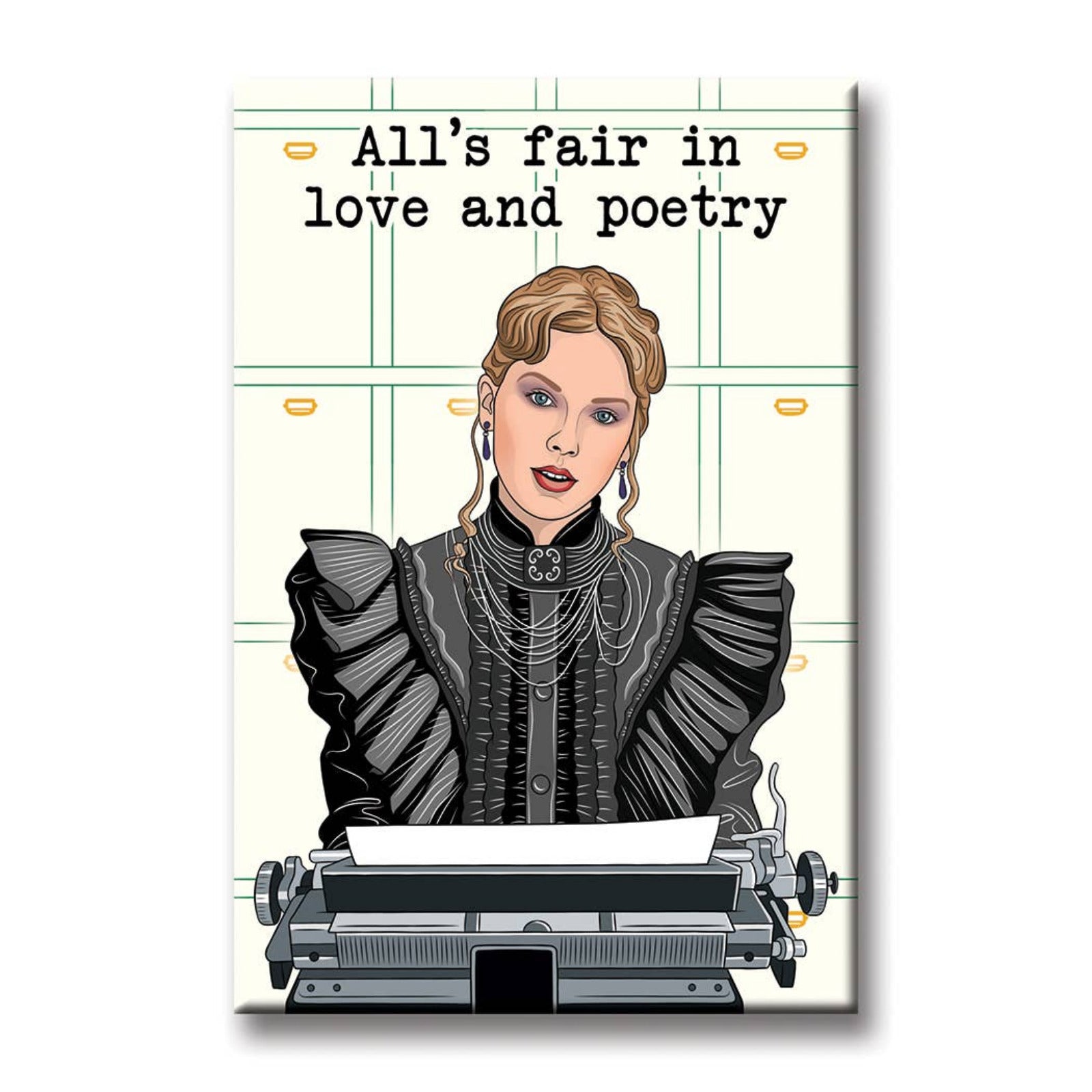 A refrigerator magnet featuring an illustration of Taylor Swift writing on a typewriter, with the text 'All's Fair in Love and Poetry'.