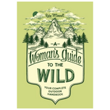 A Women's Guide to the Wild - Complete Outdoor Handbook