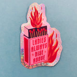 Ladies Always Rise Above Sticker