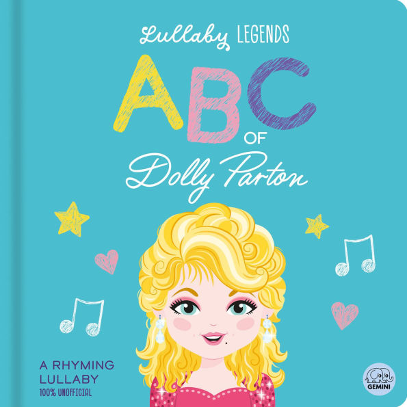 Lullaby Legends: ABC of Dolly Parton: A Rhyming Lullaby