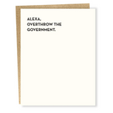 'Alexa, Overthrow the Govt.' Everyday Card