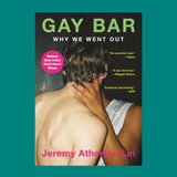 Gay Bar: Why We Went Out