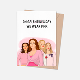 Mean Girls Galentine's Day Card