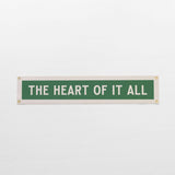 'The Heart of it All' Felt Banner