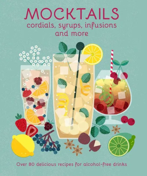 Mocktails, Cordials, and Syrups Book