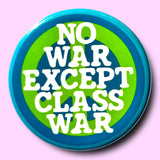 No War Except Class War Magnet