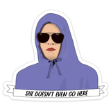 Mean Girls Damian She Doesn't Even Go Here Sticker