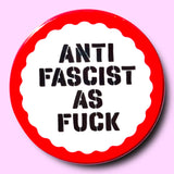 Anti Fascist As Fuck Magnet