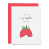 Weird Strawberry Love / Anniversary Card