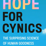 Hope for Cynics