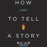 How to Tell a Story