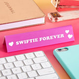'Swiftie Forever' Desk Sign