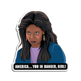 'America, You in Danger Girl' Sticker