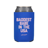 Baddest Babe in the USA Koozie