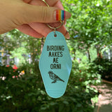 Birding Makes Me Orni - Motel Keychain