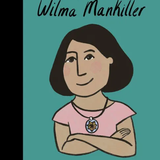 Little People,  Big Dreams: WIlma Mankiller
