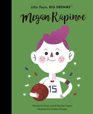 Little People Big Dreams Megan Rapinoe Book