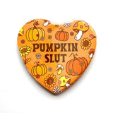 Pumpkin Slut Heart Shaped Button