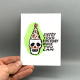 Westland Press Birthday Card - Enjoy While You Can