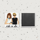 Thelma And Louise Ride Or Die Magnet