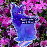 Trans Rights Meow! - Sticker (Glitter)