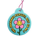 'The Horrors Persist So Do I' Air Freshener