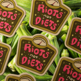 RIOTS not DIETS! - Sticker