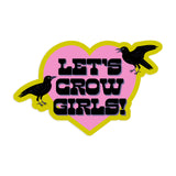 Let's Crow Girls Sticker