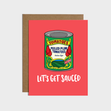 Let's Get Sauced Birthday Card